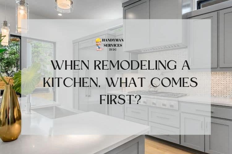 come first when remodeling a kitchen